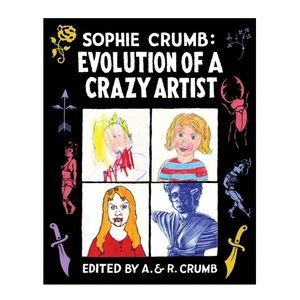 Sophie Crumb: Evolution of a Crazy Artist